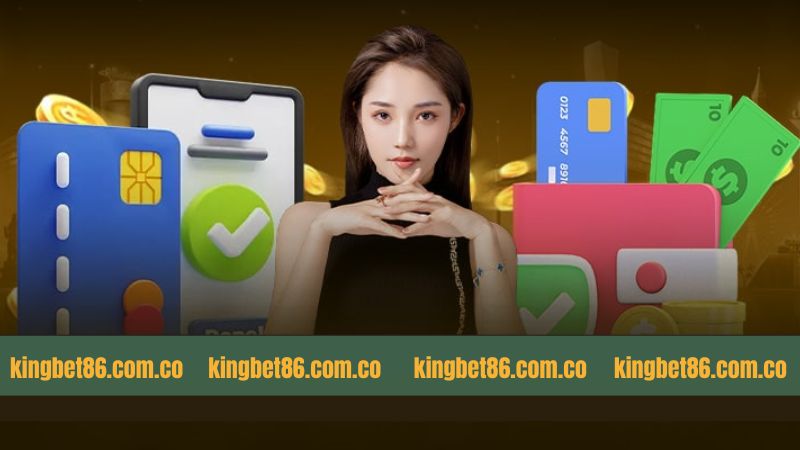 Hướng dẫn nạp tiền Kingbet86 dễ dàng thao tác
